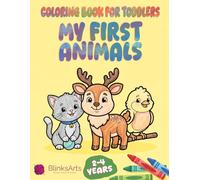 Coloring Book for Toddlers 2-4 Years: My First Animals: Cute and Simple Animal Pictures to Learn and Color | Big & Easy Jumbo Coloring Book