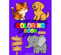 Coloring Book For Toddlers # 2: Large and Simple Images of Things and Animals to Color and Learn. Designed For Toddlers ages 1+ (Coloring Books For Toddlers)