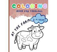 Coloring book for toddlers: At the Farm | 8.5 x 11 inches | 40 drawings (80 pages): Paperback - Glossy Cover