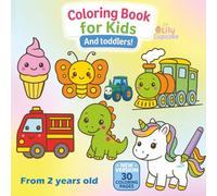 Coloring Book for Toddlers - Kids - Ages 2+ - 30 Kawaii and Adorable Coloring Pages: Simple and cute coloring book for kids and toddlers - large ... ideal for development and fine motor skills.