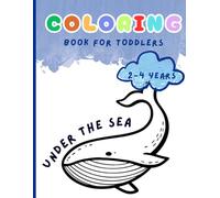Coloring book for toddlers: Under the Sea | 8.5 x 11 inches | 40 drawings (80 pages): Paperback - Glossy Cover