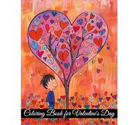 Coloring Book for Valentine's Day: A Heartwarming Collection of Love-Inspired Designs