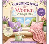 Coloring Book for Women with Dementia: 50 Simple Large Print and Relaxing Designs for Adults, Seniors, and Beginners for Stress and Anxiety Relief featuring Animals, Flowers, Food, Cosmetics, and More
