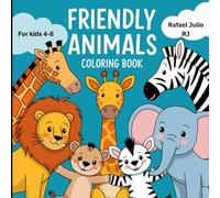 Coloring book Friendly animals for kids 4-8: Cute animals