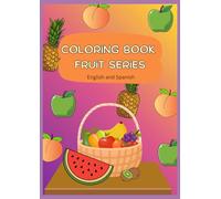 Coloring Book Fruit Series: English and Spanish