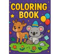 Coloring Book: "Fun and Easy Coloring Book for Kids - Cute Food, Animals, Nature, and Space Adventures"