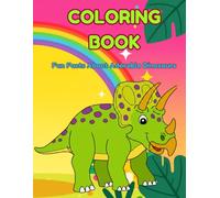 Coloring Book - Fun Facts About Adorable Dinosaurs: Color, Learn and Discover Amazing Dinosaur Facts - Perfect for Kids Ages 4-8