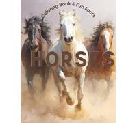 Coloring Book & Fun Facts HORSES
