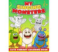Coloring Book: Game-Inspired Coloring Pages Featuring Cute Musical Creatures, Funny Songs, and Magical Worlds for Kids and Adults to Enjoy