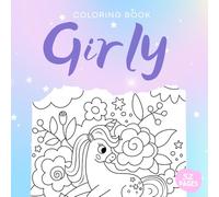 Coloring book - Girly - Unicorn, mermaid and princess: Coloring book for girl