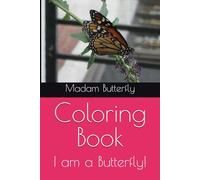 Coloring Book: I am a Butterfly!