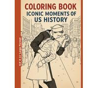 Coloring Book - Iconic Moments of US History: 8.5' X 11' - Large Format (Coloring Books)
