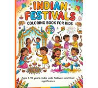Coloring Book - Important Festivals of India: Ages 5-10 years - India wide festivals and their significance