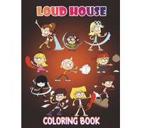 Coloring Book: Incredible Louds House Coloring Adventure, Fun & Unique Jumbo Pages to Spark Creativity for Kids of All Ages