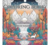 Coloring book: Ink Your Inner Peace: Relax and Unwind with the Beauty of Everything Beyond the Busy Life