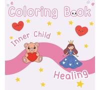 Coloring book: Inner Child Healing (Color & Shine: Inspirational Coloring Books)