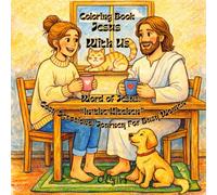 Coloring Book Jesus With Us “In the Kitchen”:: Cozy Devotional Journey for Busy Women: Word of Jesus. Relaxing Bible Verse Scenes with Him and Simple & Easy Designs