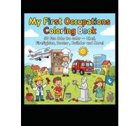 Coloring Book Jobs & Occupations Learn while Coloring Book for Kids: Fun and Educational Coloring Pages Featuring 50 Amazing Careers Like Firefighter, Doctor, Pilot, Chef and More