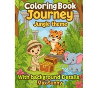 Coloring Book Journy: Jungle theme.: Fun and Easy Coloring Book for Kids Ages 4-8 with 12 Pages: Cute Animals, Beautiful Backgrounds, and Simple ... a Special Collectible Coloring Circles Page