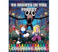 Coloring Book: JUMBO Drawing Pages and Mystery Of Characters 8-12 99 Nights in the Forest Iconic Scenes for Kids Ages 4-8