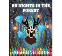 Coloring Book: JUMBO Drawing Pages and Mystery Of Characters Iconic Scenes 8-12 99 Nights in the Forest for Kids Ages 4-8