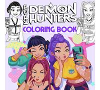 Coloring Book K-pop Demon Hunters: 30+ Fierce & Stylish K-Pop Heroes Battling Evil in a Fantasy World - For Kids Teens, Adults & Fans of Korean Pop Culture