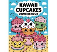 Coloring Book Kawaii: Sweet and Fun Cupcake Designs: 40 Unique Kawaii Cupcake Illustrations for Kids and Adults