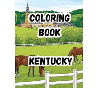 Coloring Book- Kentucky: 20 Kentucky-themed illustrations| Large 8.5 x 11 inch pages | A relaxing screen-free activity (Coloring Books- 50 States)