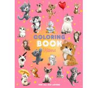 Coloring Book: Kittens: Cat Breeds to Color with Educational Rhymes for Toddlers and Young Kids (Happy Animals Coloring Collection)