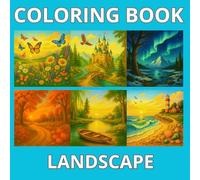 COLORING BOOK LANDSCAPE: - Wander & Color - Landscapes to Soothe and Inspire