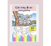 Coloring Book Learn and Play: Colouring Pages for Toddlers and Preschoolers