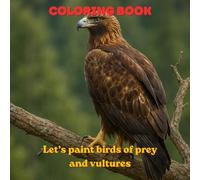 Coloring book. Let's paint birds of prey and vultures.