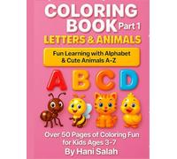Coloring Book Letters & Animals - Part 1: Fun and Educational Alphabet and Animal Coloring Activities for Toddlers and Preschoolers
