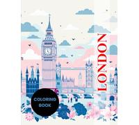 Coloring Book London | 40 Stunning Illustrations of Iconic Landmarks and Scenes: Relaxing and Creative Designs to Paint, Perfect for Adults, Teens, and All London Enthusiasts
