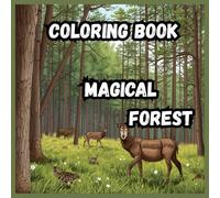Coloring Book- Magical Forest: A Peaceful Woodland Coloring Adventure| 8.5 x 8.5 Square Pages