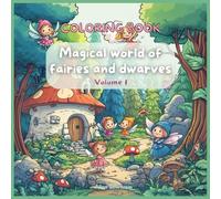 Coloring book Magical world of fairies and dwarves Volume 1 (English coloring books)