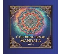 Coloring Book Mandala Vol. 3: Relaxing Mandala Designs for Adults | Stress Relief, Mindfulness and Easy Coloring Patterns