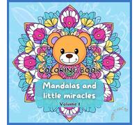 Coloring book Mandalas and little miracles Volume 1 (English coloring books)