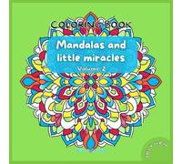 Coloring book Mandalas and little miracles Volume 2 (English coloring books)