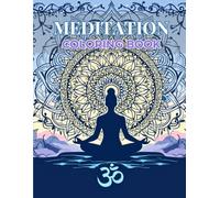 Coloring Book Meditation 70 Relaxing Designs for Adults and Teens to Enhance Mindfulness and Calmness: A Collection of Beautiful Patterns to Paint, Relaxation, and Creative Expression