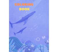 Coloring Book Mergulhe nessa aventura e vamos colorir!: 72 páginas do fundo do mar