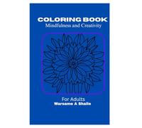 coloring book mindfulness and creativity: for Adults