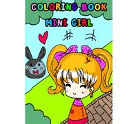 coloring book mini girl: This coloring book features a variety of cartoon girl illustrations. A4 Size 8.27 x 11.69