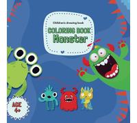 COLORING BOOK MONSTER: A World of Creativity for Little Artists Ages 4+" With cute and fun designs