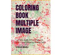 COLORING BOOK MULTIPLE IMAGE: Cute Cars, Buses, Girls, Animals and Birds - Easy & Relaxing Coloring Pages