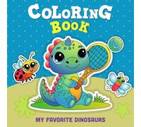 Coloring Book: My Favorite Dinosaurs