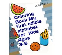Coloring Book My first edible alphabet for Kids Ages 3-6