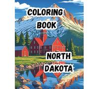 Coloring Book- North Dakota: Discover the Beauty of North Dakota|20 beautifully illustrated scenes| 8.5 x 11 in size (Coloring Books- 50 States)