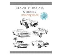 Coloring Book of 1960's Cars & Trucks: Classic Cars and Trucks Collection| Relaxing Coloring Pages for 1960's Car and Truck Lovers, Kids, Adults, Boys of all ages