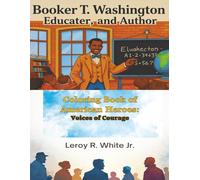 Coloring Book of American Heroes: Celebrating Black Leaders in American History: 30 Trailblazers Who Shaped the Nation - The Pages History Books Forgot